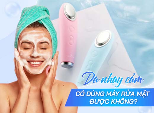có nên sử dụng máy rửa mặt